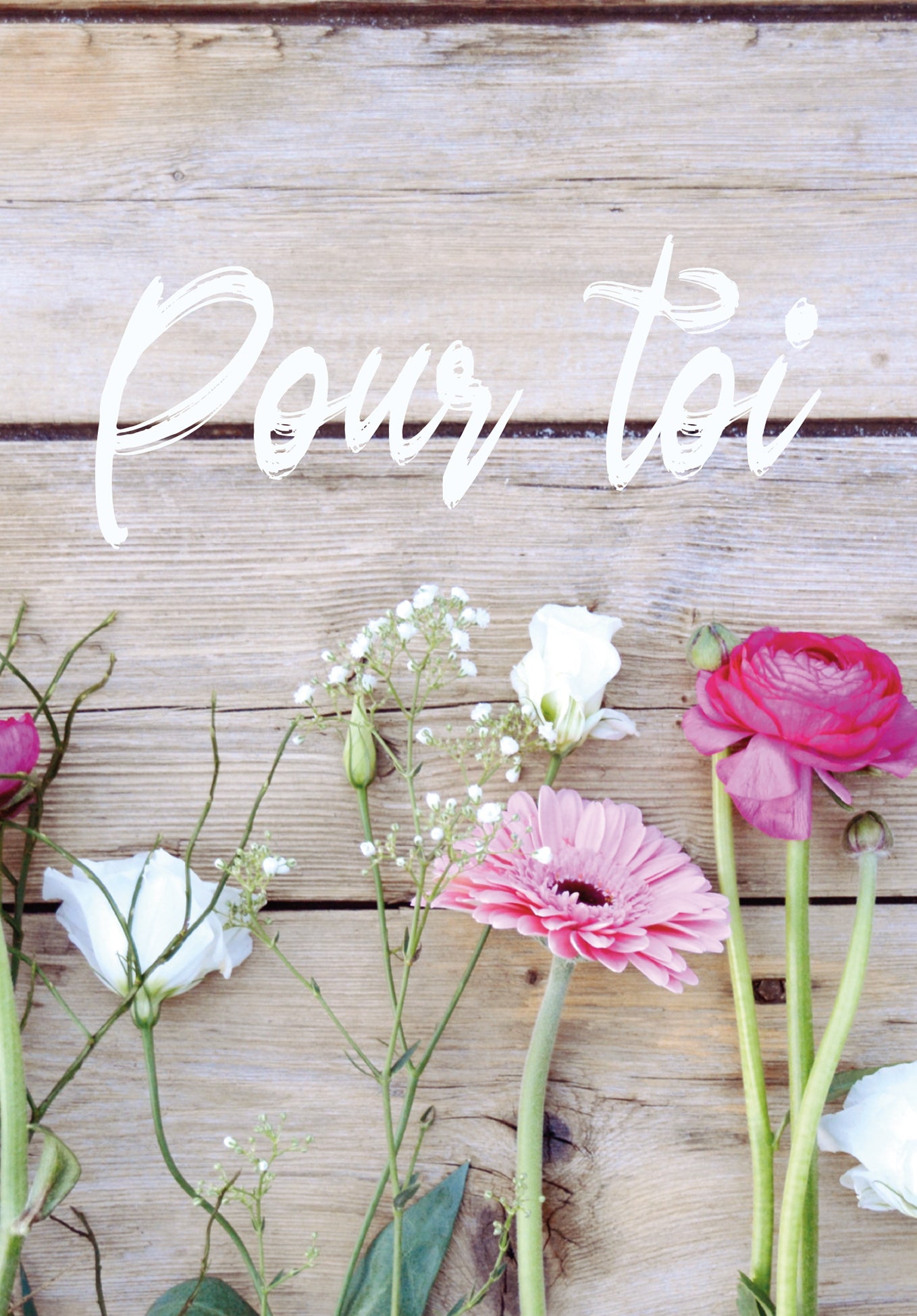 Pour toi - Fleurs